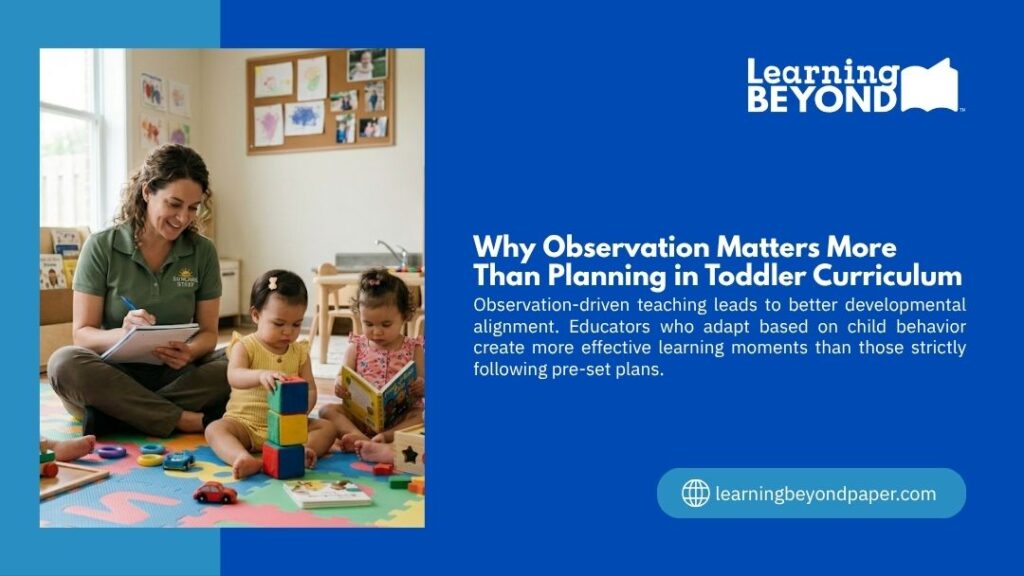 Daycare educator taking observational notes while two toddlers play with blocks and books, illustrating why observation matters more than planning in toddler curriculum.