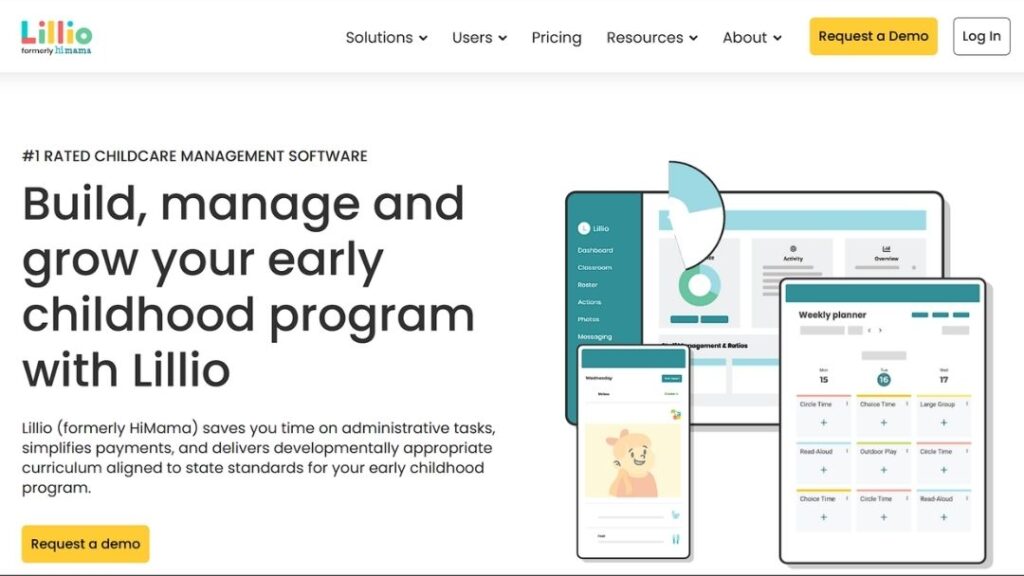 Lillio (formerly HiMama) childcare management software homepage: "Build, manage and grow your early childhood program," with dashboard, weekly planner, and app screens.